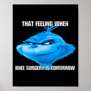 Poster Drôle Ce Sentiment Quand La Chirurgie Du Genou Est