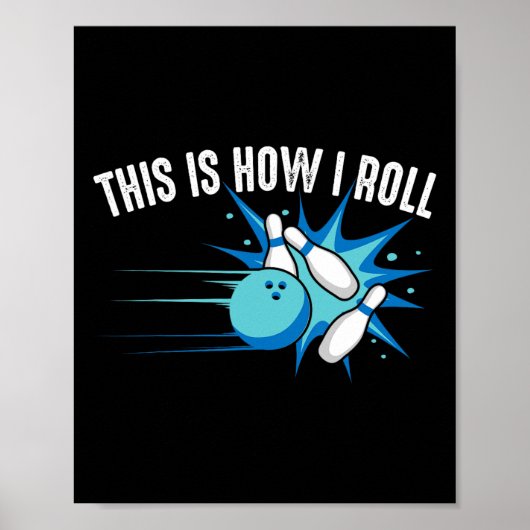 Poster Drôle C'est Comme Ça Que Je Joue Au Bowling Cadeau (Devant)