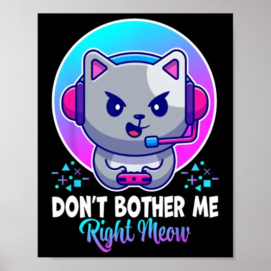 Poster Drôle Chat ne me dérange pas Droite Meow Chat Vidé (Devant)