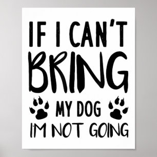 Poster Drôle chien, si je ne peux pas amener mon chien, j