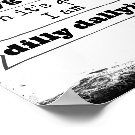 Poster Drôle Citation Lollygagging (Coin)