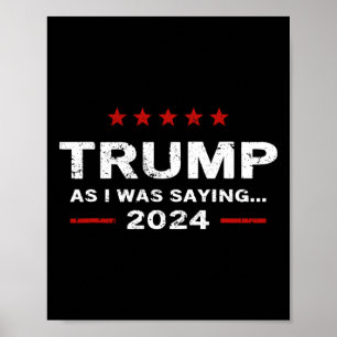 Poster Drôle Comme je disais Trump 2024 Président