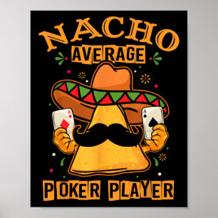 Poster Drôle Conception de Poker Mexicain - Nacho Moyenne
