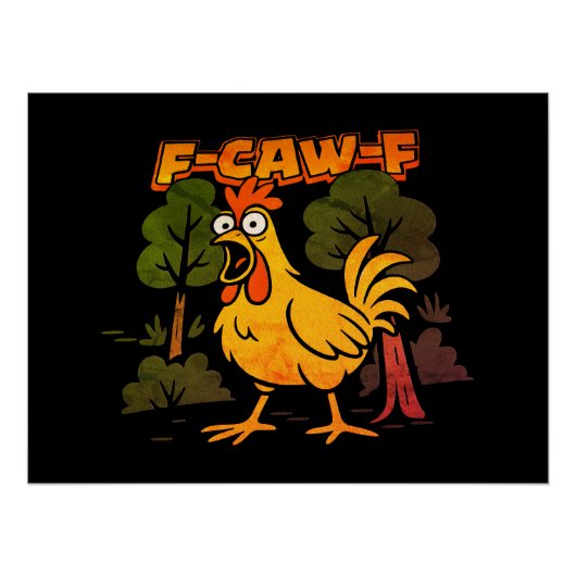 Poster Drôle Conception de poulet - F-Caw-F Cartoon Anima (Devant)