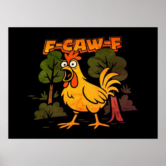 Poster Drôle Conception de poulet - F-Caw-F Cartoon Anima (Devant)