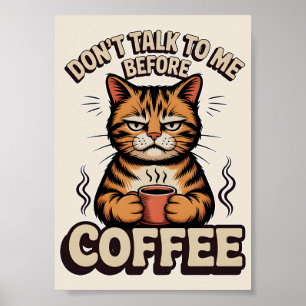 Poster Drôle de chat grincheux Ne me parle pas avant le c