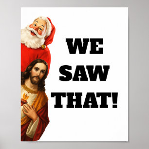 Poster Drôle de design de Santa et Jésus “Nous avons vu ç