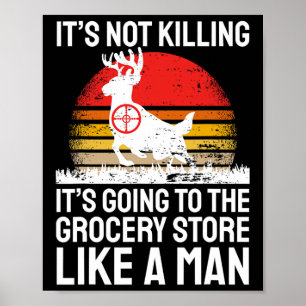 Poster Drôle de dicton de chasse Chasseur de cerfs I Supe