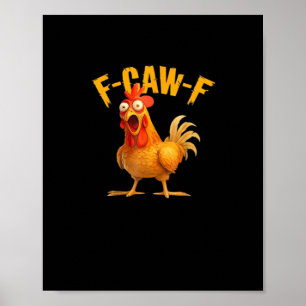 Poster Drôle de poulet F-Caw-F F-Caw-F poulet Classique C