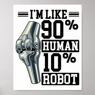 Poster Drôle de remplacement du genou Je suis comme 90% h
