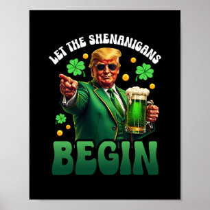 Poster Drôle de St Patricks Day Trump laissez les Shenani