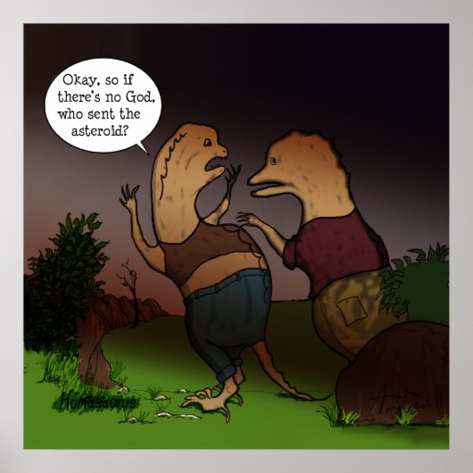 Poster Drôle Dinosaure Philosophie S'il n'y a pas de Dieu (Devant)