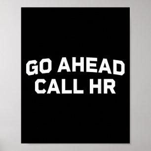 Poster Drôle Dire Aller de l’avant Appelez Hr Humoristiqu