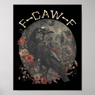 Poster Drôle F Caw F Raven Bird Dit Graphique