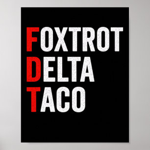 Poster Drôle Foxtrot Delta Taco Trump Toujours Se Défile