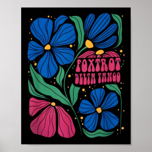 Poster Drôle Foxtrots Deltas Tangos Flower Boho (Devant)