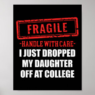 Poster Drôle Fragile Je Viens D'Abandonner Ma Fille À Co