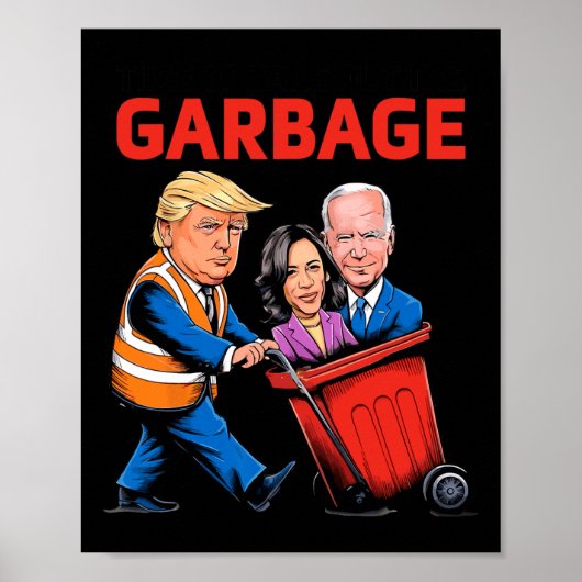 Poster Drôle Garbage Pour Trump 2024 - Il Est Temps De So (Devant)