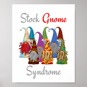 Poster drôle Gnome Stock Syndrome Gnome Matte