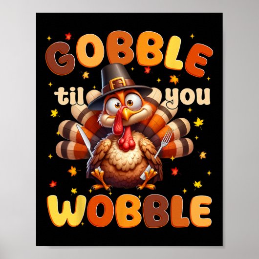 Poster Drôle Gobble Jusqu'À Ce Que Vous Tourniez Thanksgi (Devant)