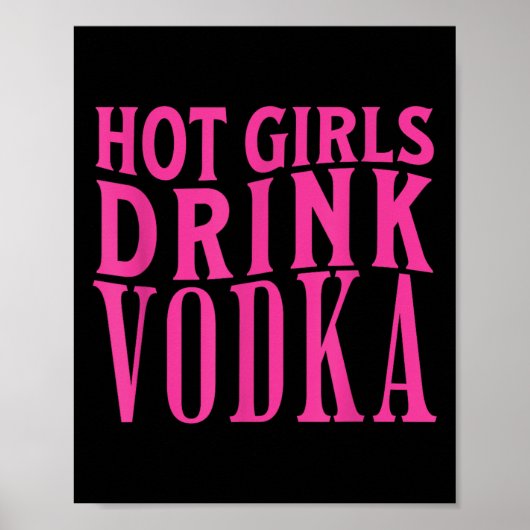 Poster Drôle Hot Girls Boire Vodka Drunk Booze Vin Booze (Devant)