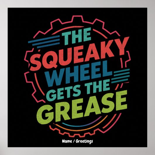 Poster Drôle Idiom Retro Squeaky Wheel obtient Grease (Devant)
