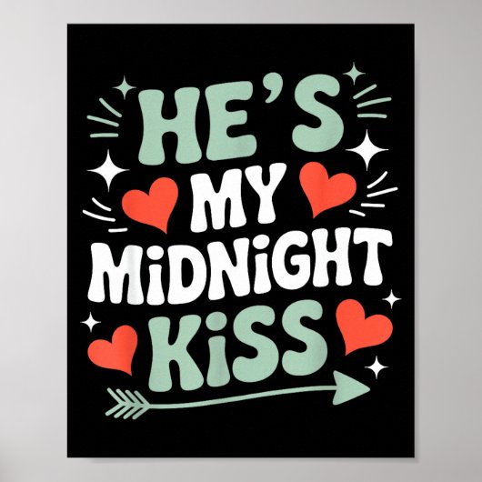 Poster Drôle Il est mon baiser de minuit Saint-Valentin c (Devant)