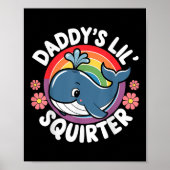 Poster Drôle Inapproprié Daddys Lil Squirter Embarrassant (Devant)