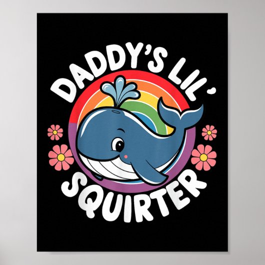 Poster Drôle Inapproprié Daddys Lil Squirter Embarrassant (Devant)
