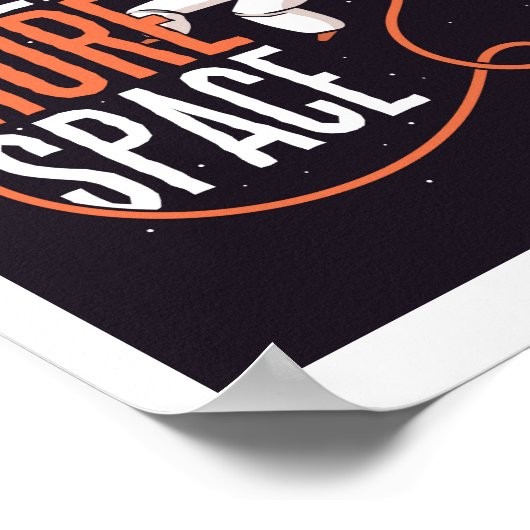 Poster Drôle, j'ai besoin de plus Ado spatial Astronaut G (Coin)