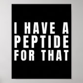 Poster Drôle J'Ai Un Peptide Pour Ce Protocole Biohacker (Devant)