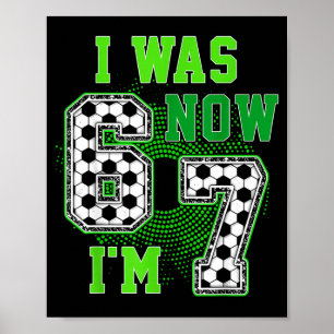 Poster Drôle j'avais 6 ans maintenant j'ai 7 ans Football