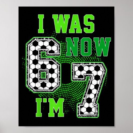 Poster Drôle j'avais 6 ans maintenant j'ai 7 ans Football (Devant)
