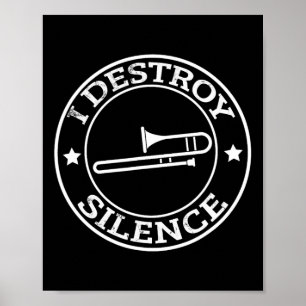 Poster Drôle Je Détruis Silence Trombone Trumpet Player T