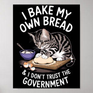 Poster Drôle je fais mon propre pain et ne fais pas confi