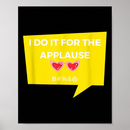 Poster Drôle Je Le Fais Pour Applause Graphic Jacket Joke (Devant)