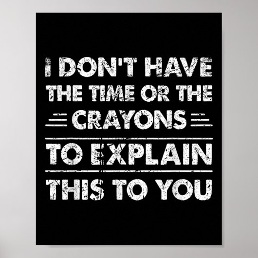 Poster Drôle Je N'Ai Pas Le Temps Ou Les Crayons (Devant)