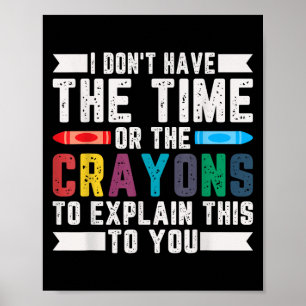 Poster Drôle je n'ai pas le temps ou les Crayons Sarcasm