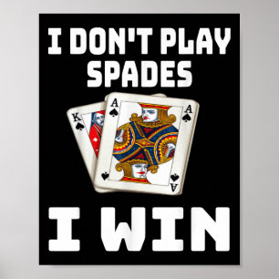 Poster Drôle je ne joue pas pique je gagne carte jeu nuit
