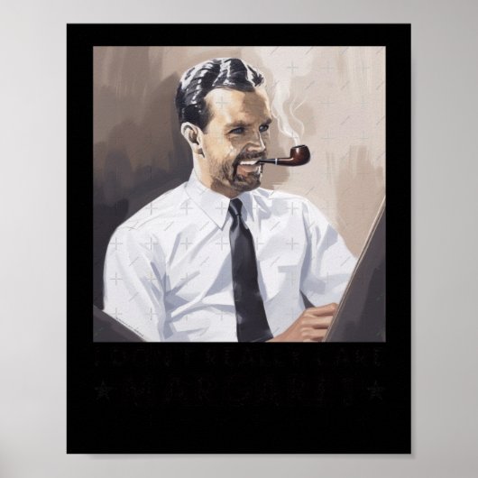 Poster Drôle Je ne m'intéresse pas vraiment Mème (Devant)