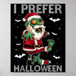 Poster Drôle Je Préfère Halloween Père Noël Zombie Noël l