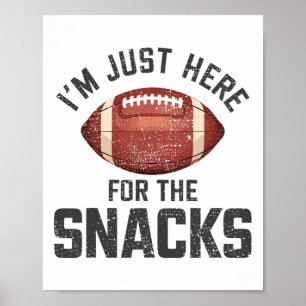 Poster Drôle Je Suis Juste Ici Pour Les Snacks Footll 2