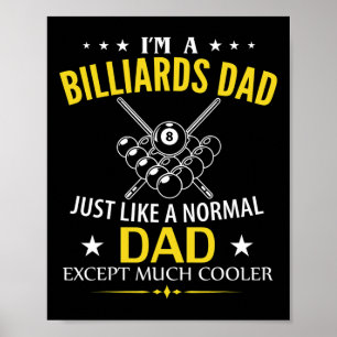 Poster Drôle Je suis un Billard papa comme une normale - 