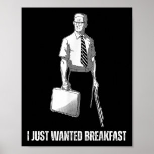 Poster Drôle Je viens de Recherché petit déjeuner