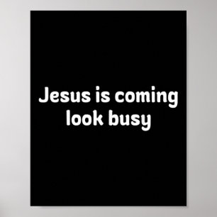 Poster Drôle Jésus arrive, fais semblant d'être occupé