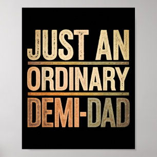 Poster Drôle juste un demi-papa ordinaire Fille Fête des