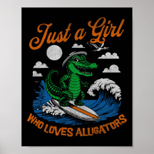 Poster Drôle Juste Une Fille Qui Aime Les Alligators Fair