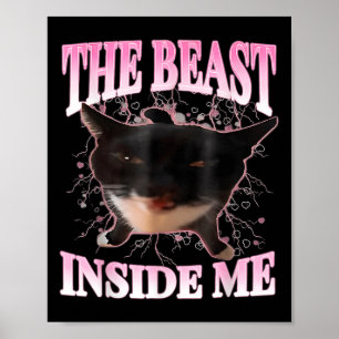 Poster Drôle La Bête Dans Moi Silly Chat Mème Humour Chat
