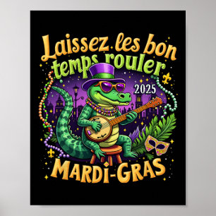 Poster Drôle laissez Les Bon Temps Rouler Mardi Gras 2025