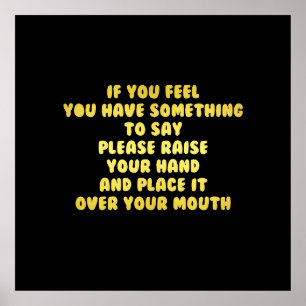 Poster Drôle Levez votre main pour parler plaisanterie
